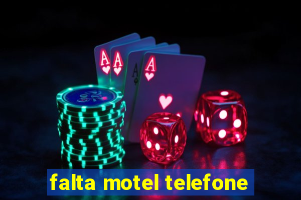 falta motel telefone